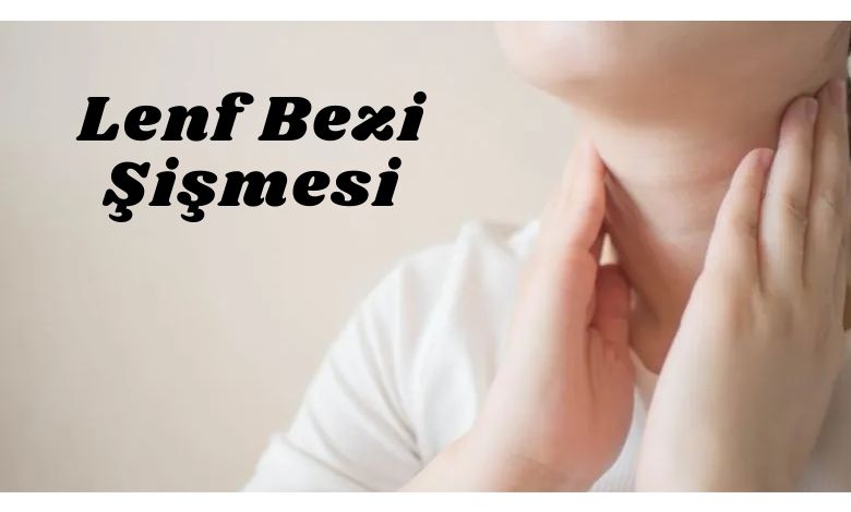 Stresten Lenf Bezleri Şişer Mi Lenf Bezi Neden Şişer